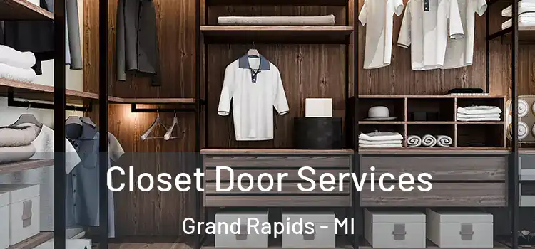 Closet Door Services Grand Rapids - MI