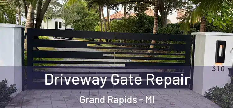 Driveway Gate Repair Grand Rapids - MI