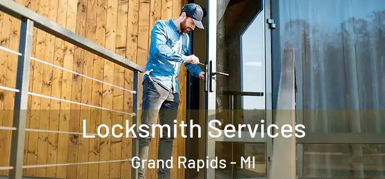 Locksmith Services Grand Rapids - MI