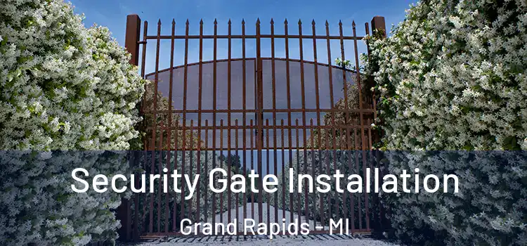 Security Gate Installation Grand Rapids - MI