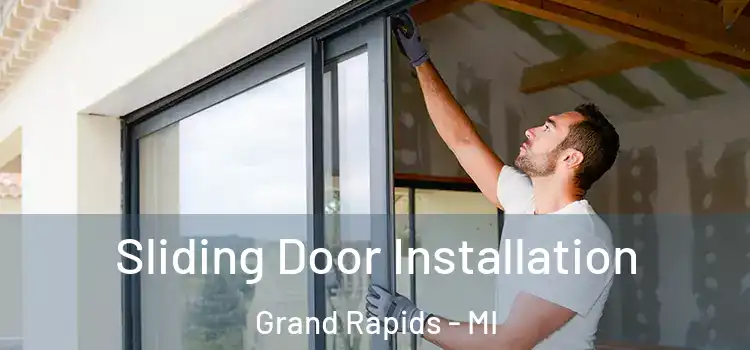 Sliding Door Installation Grand Rapids - MI